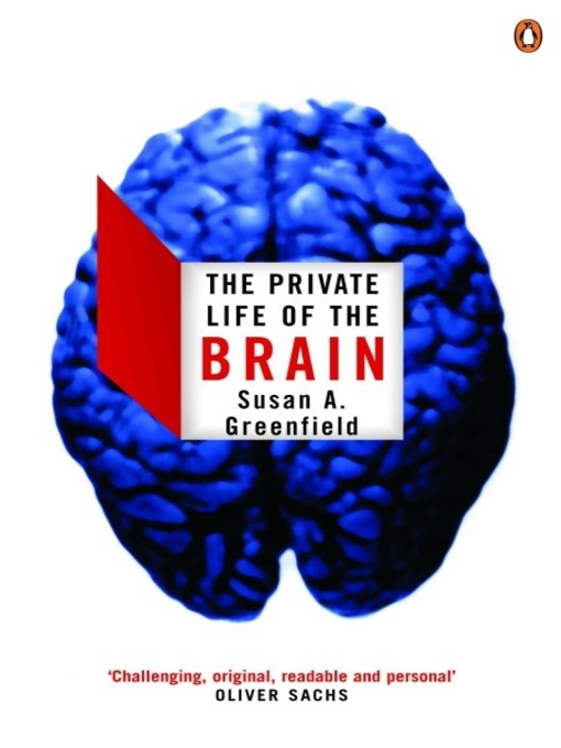 Title details for The Private Life of the Brain by Susan Greenfield - Wait list